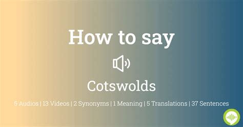 How to Pronounce Cotswolds .
